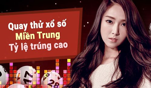 Quay thử xổ số lấy may – quay thử xổ số miền Trung